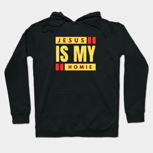 Jesus Is My Homie | Christian Saying Hoodie